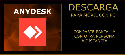 DESCARGA PARA MÓVIL CON PC ANYDESK COMPARTE PANTALLA CON OTRA PERSONA A DISTANCIA