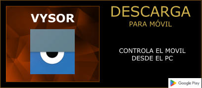 DESCARGA PARA MÓVIL VYSOR CONTROLA EL MOVIL DESDE EL PC
