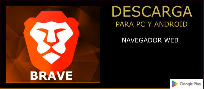 DESCARGA PARA PC Y ANDROID BRAVE NAVEGADOR WEB