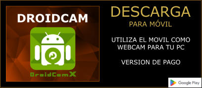 DESCARGA PARA MÓVIL DROIDCAM UTILIZA EL MOVIL COMOWEBCAM PARA TU PCVERSION DE PAGO